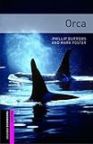 Oxford Bookworms Library: 5. Schuljahr, Stufe 1 - Orca: Reader (Oxford Bookworms Starter) livre