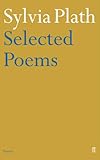 Selected Poems of Sylvia Plath (English Edition) livre