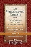 Wiederkunft Christi - Band II: Die Auferstehung des Christus im eigenen Inneren - Eine wegweisende A livre