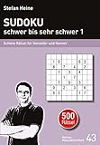 SUDOKU - schwer bis sehr schwer 1: Schöne Rätsel für Genießer und Kenner (Heines Rätselbiblioth livre