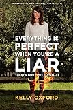 Everything Is Perfect When You're a Liar livre
