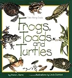 Frogs, Toads, and Turtles livre