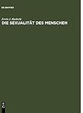 Die Sexualität des Menschen: Handbuch and Atlas livre