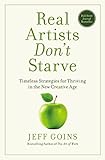 Real Artists Don't Starve: Timeless Strategies for Thriving in the New Creative Age (English Edition livre