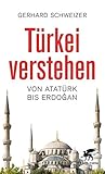 Türkei verstehen: Von Atatürk bis Erdogan livre