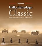 Hallo Fahrerlager Classic: Nostalgische Geschichten aus der Welt des Automobilsports livre