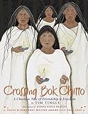 Crossing Bok Chitto: A Choctaw Tale of Friendship & Freedom livre