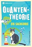 Quantentheorie: Ein Sachcomic (Infocomics) livre
