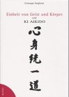 Einheit von Geist und Körper und Ki Aikido livre
