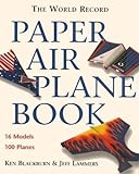 Paper Airplanes: The World Rec livre
