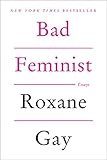 Bad Feminist: Essays (English Edition) livre