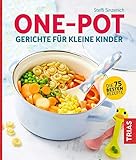 One-Pot - Gerichte für kleine Kinder livre