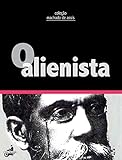 O Alienista (Contos de Machado de Assis) (Portuguese Edition) livre