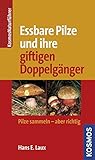 Essbare Pilze und ihre giftigen Doppelgänger: Pilze sammeln - aber richtig livre