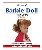 Warman's Barbie Doll Field Guide: Values and Identification (Warman's Field Guide) (English Edition) livre