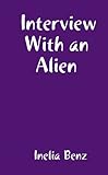 Interview With an Alien livre