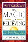 The Magic of Believing: The Classic Guide to the Miracle Power of Your Mind (Tarcher Success Classic livre