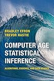 Computer Age Statistical Inference: Algorithms, Evidence, and Data Science (Institute of Mathematica livre