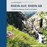 Rhein auf, Rhein ab: 1.238,8 km Wasser, Kraft und Leben (fotoforum art edition) livre