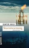 Sturmwarnung: Ein Horst 'Hotte' Meyer Krimi (Kriminalromane im GMEINER-Verlag) livre