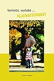 Verliebt, verlobt ... alleinerziehend! livre