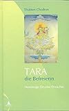 Tara - die Befreierin: Hommage für eine Erwachte livre