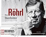 Walter Röhrl - Querlenker: Eine Zeitreise in Bildern livre