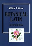 Botanical Latin: History, Grammar, Syntax, Terminology and Vocabulary livre