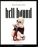 Hell Bound: New Gothic Art livre