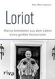 Loriot: Kleine Anekdoten aus dem Leben eines großen Humoristen livre
