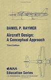 Aircraft Design: A Conceptual Approach livre