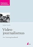 Videojournalismus. Ein Trainingshandbuch livre