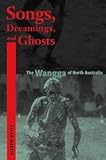 [(Songs, Dreamings, and Ghosts : The Wangga of North Australia)] [By (author) Allan Marett] publishe livre