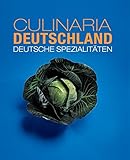 Culinaria Deutschland: Deutsche Spezialitäten livre