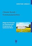 Climate Bonds - Kommunalanleihen: Analyse der Potenziale zur Finanzierung der Energiewende auf kommu livre
