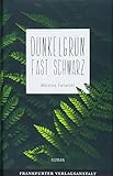 Dunkelgrün fast schwarz (Debütromane in der FVA) livre