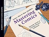 Mastering Comics: Drawing Words and Writing Pictures Continued: A Definitive Course in Comics Narrat livre