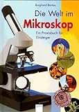 Die Welt im Mikroskop livre