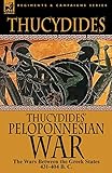 Thucydides' Peloponnesian War: The Wars Between the Greek States 431-404 B. C. livre