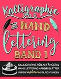 Kalligraphie und Hand Lettering: Kalligraphie für Anfänger & Hand Lettering Arbeitsblätter in fü livre