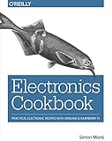 Electronics Cookbook: Practical Electronic Recipes with Arduino and Raspberry Pi (English Edition) livre