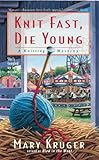 Knit Fast, Die Young: A Knitting Mystery (Knitting Mysteries) (English Edition) livre