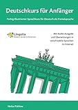 Deutschkurs für Anfänger: Farbig illustrierter Sprachkurs für Deutsch als Fremdsprache livre