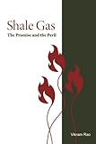 Shale Gas: The Promise and the Peril livre