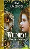 Wildhexe - Blutsschwester livre