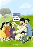 Elberfelder Kinderbibel - Das Neue Testament livre