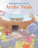 Arche Noah - Bibelgeschichten livre