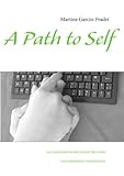 A Path to Self: Accompanied Inner Communication (English Edition) livre