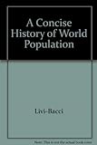 A Concise History of World Population livre
