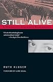 Still Alive: A Holocaust Girlhood Remembered livre